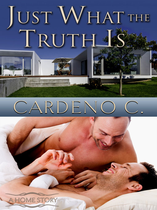 Title details for Just What the Truth Is by Cardeno C - Available